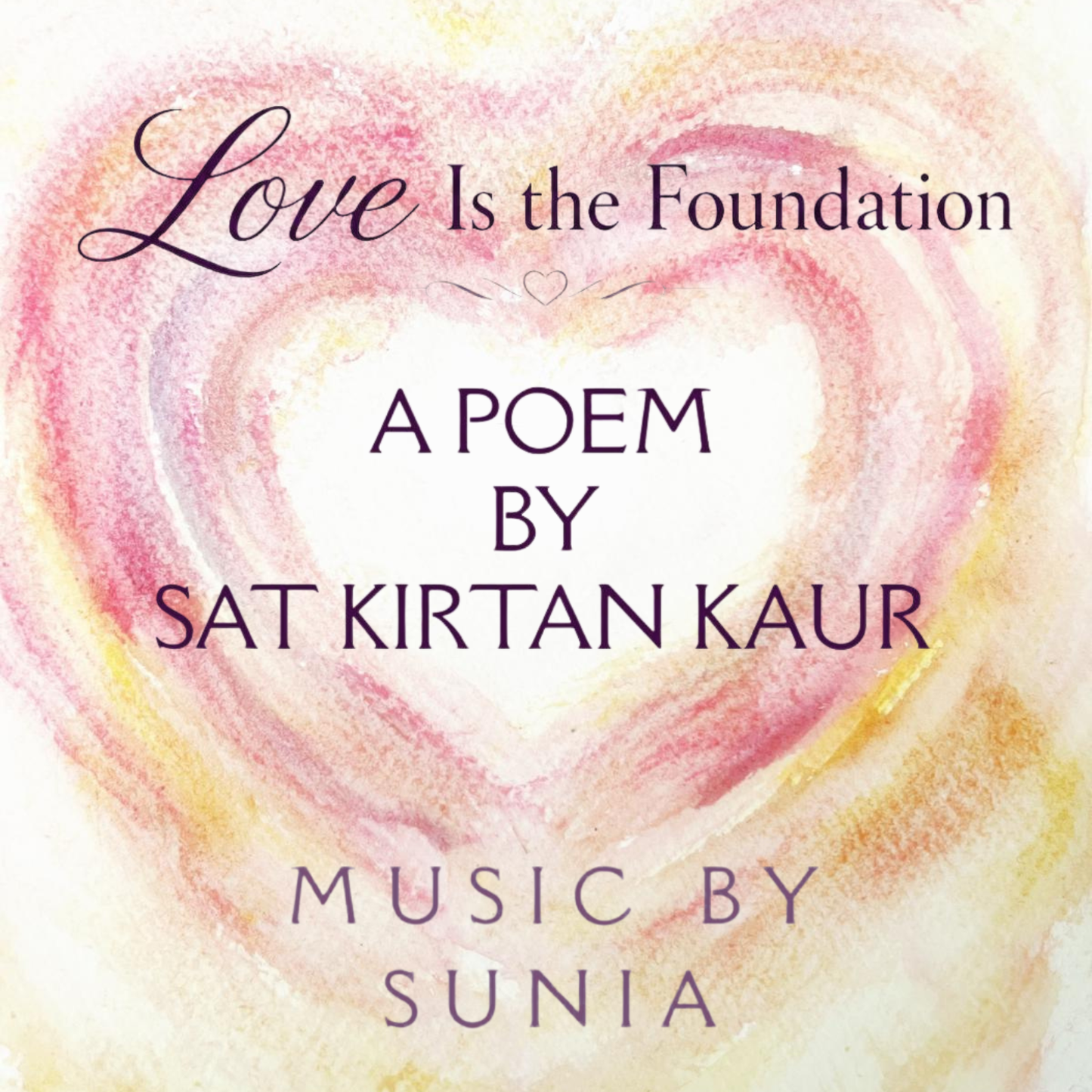Love is the Foundation - Poem for June