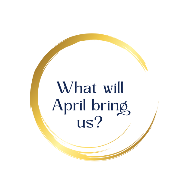 March 25th: What will April 2026 bring us?