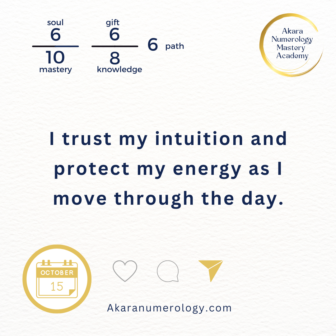 October 15th, 2024 – Protect Your Energy, Trust Your Intuition