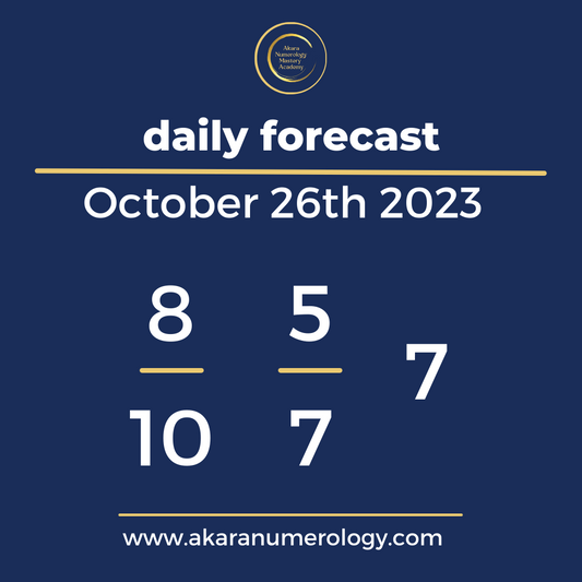 Daily forecast based upon the Akara Numerology by Sat Kirtan for October 26th 2023