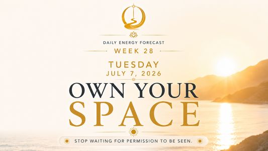 Tuesday, July 7 — Step Into Your Space