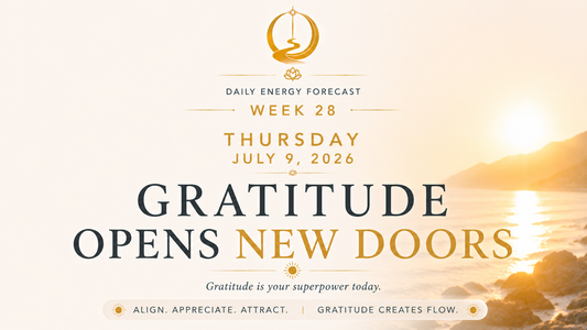 Thursday, July 9 — Gratitude Opens the Door