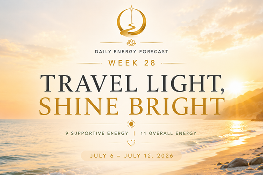 Week 28 — Travel Light, Shine Bright