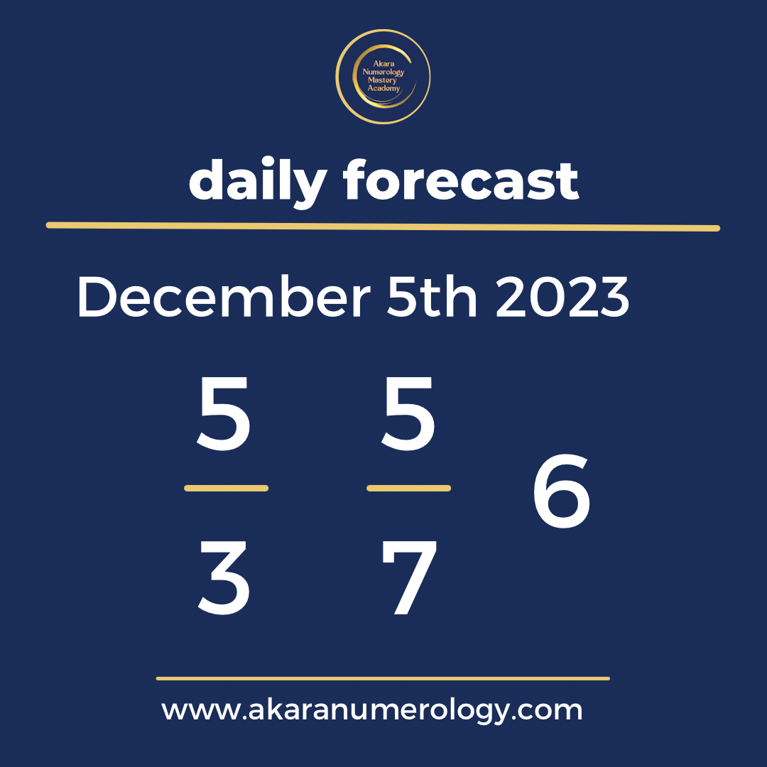 Daily forecast based upon the akara numerology by Sat Kirtan for December 5th 2023