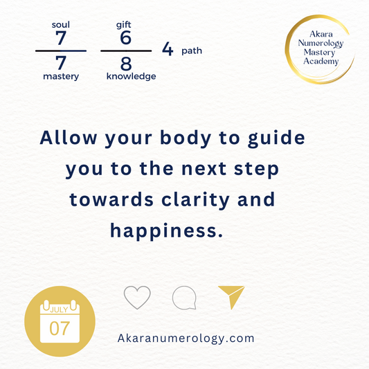 July 7th 2024: Allow your body to guide you to the next step towards clarity and happiness.