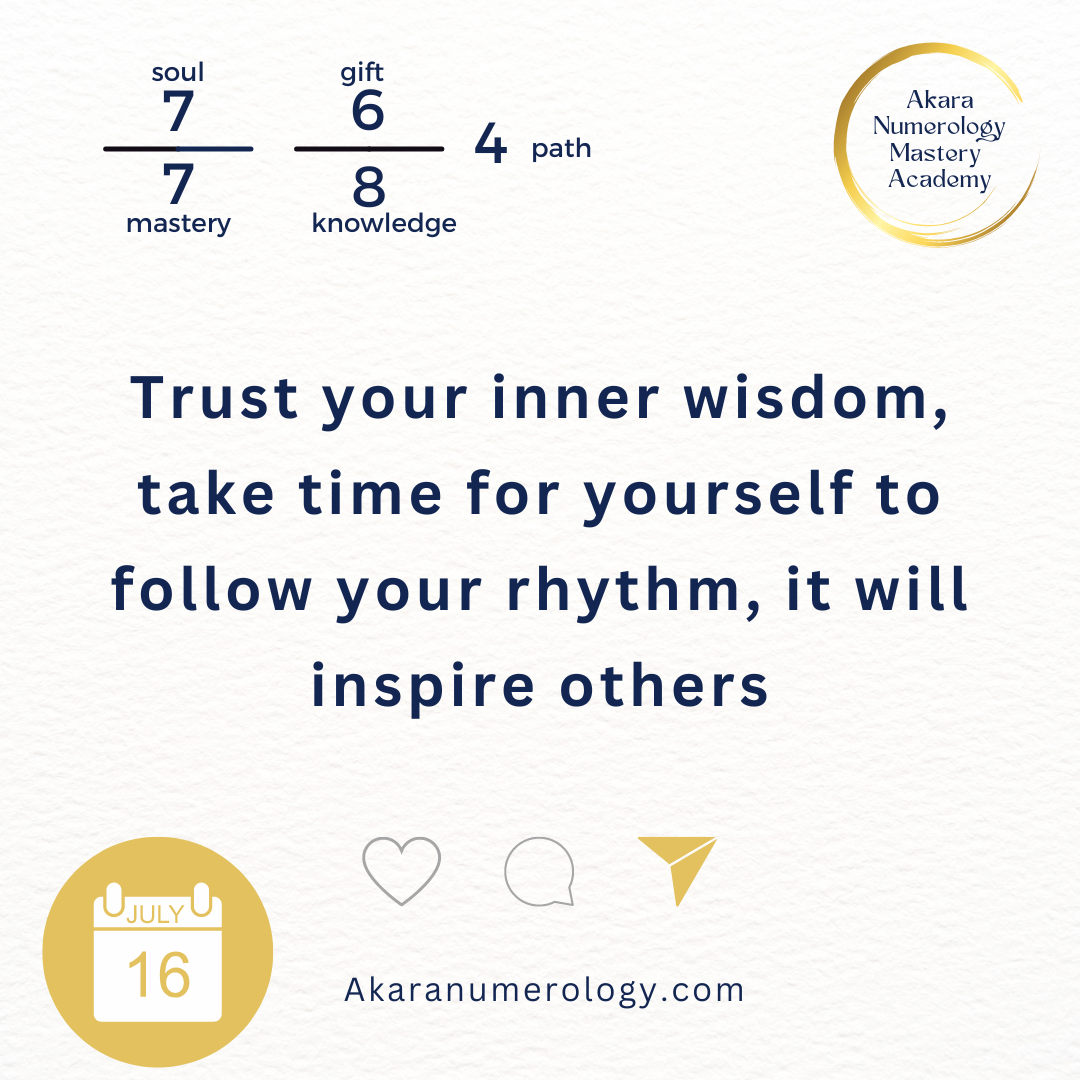 July 16th 2024: Trust your inner wisdom, take time for yourself to follow your rhythm, it will inspire others