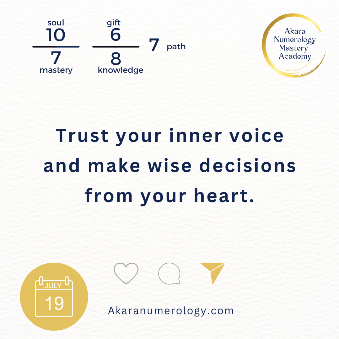 July 19th 2024: trust your inner voice and make wise decisions from your heart.