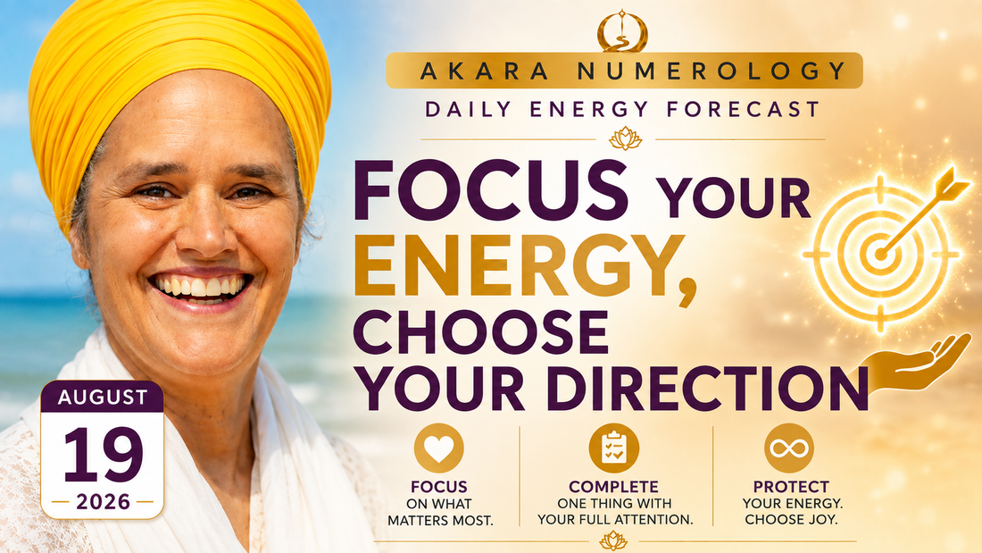 August 19 Akara Numerology Forecast | Focus Your Energy