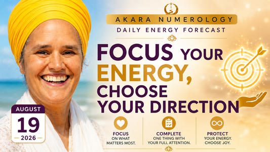 August 19 Akara Numerology Forecast | Focus Your Energy