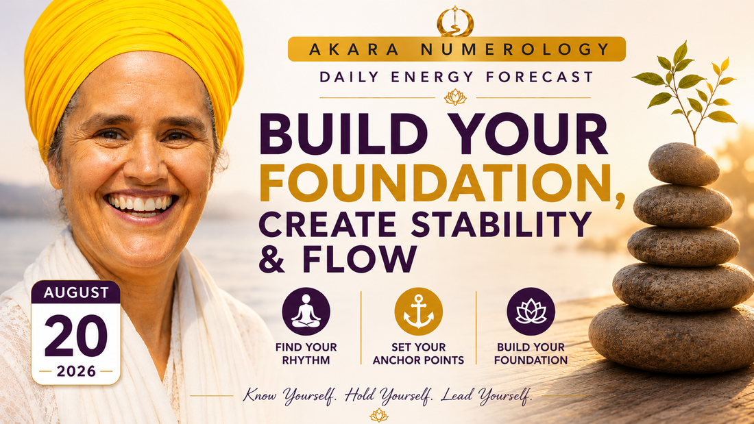 August 20 Akara Numerology Forecast | Build Your Foundation