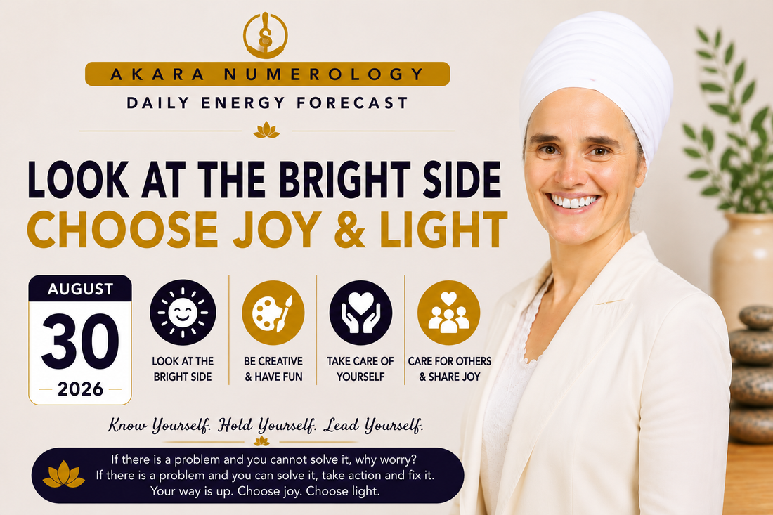 August 30 Akara Numerology Forecast | Look at the Bright Side