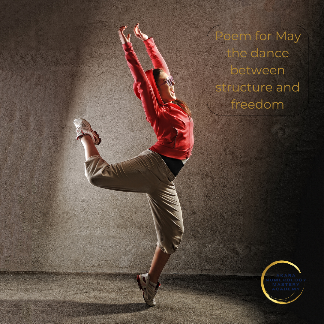 The Dance Between Structure & Freedom – A Poem for May