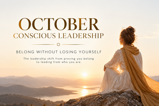 October Conscious Leadership: Belong Without Losing Yourself
