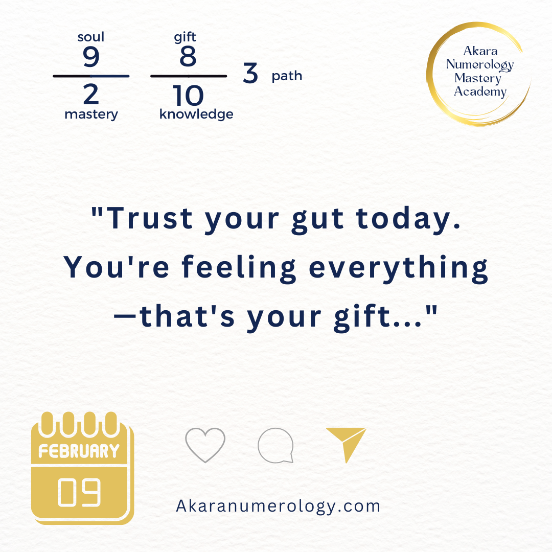 "Listen. That's the invitation for this week. Listen to your intuition and be protected." Monday, February 9, 2026  Soul 9 | Mastery 2 | Gift 8 | Knowledge 10 | Path 3  Akaranumerology.com