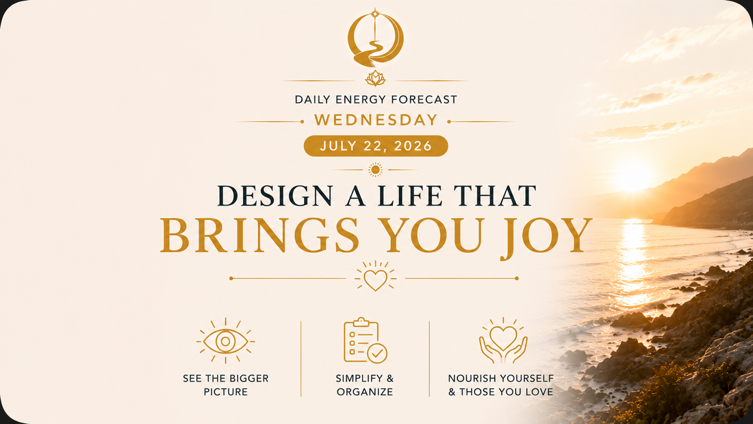 July 22 Numerology Forecast | Create a Life That Brings You Joy