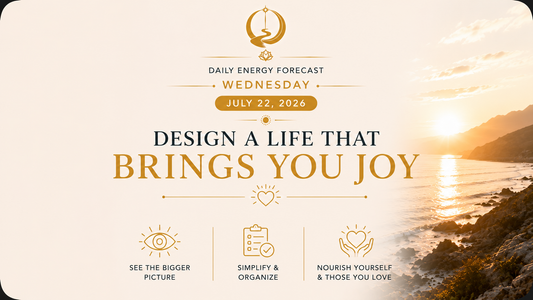 July 22 Numerology Forecast | Create a Life That Brings You Joy