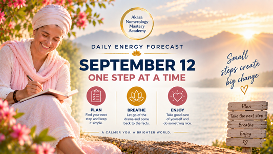 Akara Numerology Daily Forecast September 12, 2026 | One Step at a Time