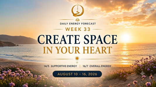 Week 33 | Create Space in Your Heart | Akara Numerology Forecast Aug 10–16